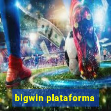 bigwin plataforma